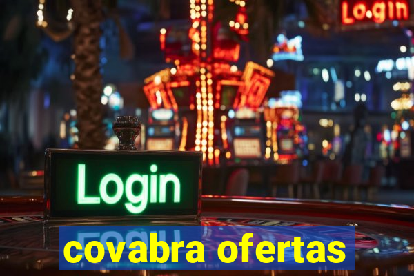 covabra ofertas